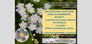 POZIV – Obilježavanje Svjetskog dana Alzheimerove bolesti – 21. rujna 2023.godine u 11 sati u Klinici za psihijatriju Vrapče